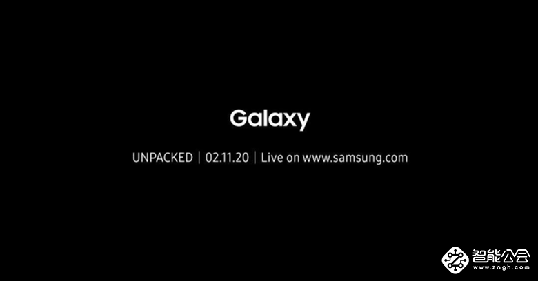 三星Galaxy S20系列即将问世 搭配120Hz刷新率屏幕 智能公会